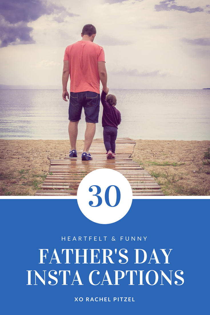 30 Instagram Captions for Father’s Day!