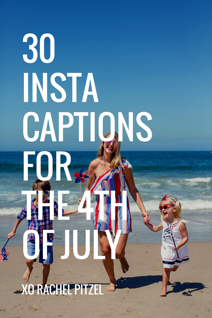 4th of july fourth instagram captions red white and blue america fireworks  patriotic insta quotes sayings phrases funny clever stars and stripes  american flag holiday pinterest rachel pitzel