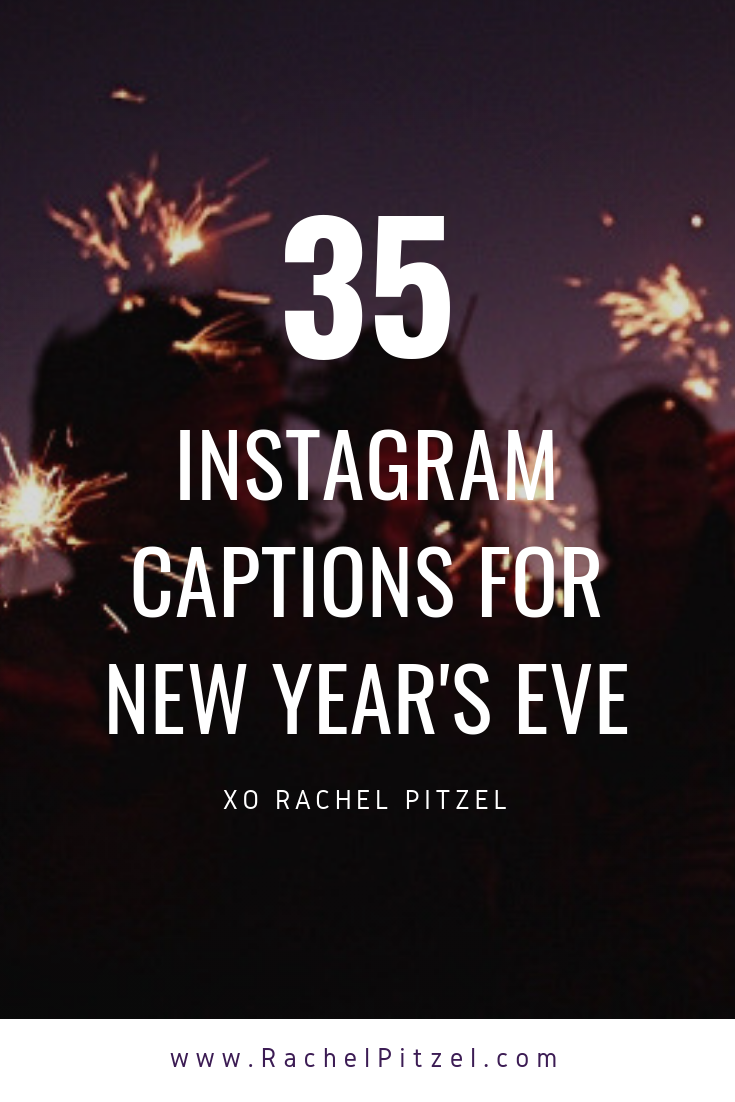 35 Instagram Captions for New Year’s Eve!