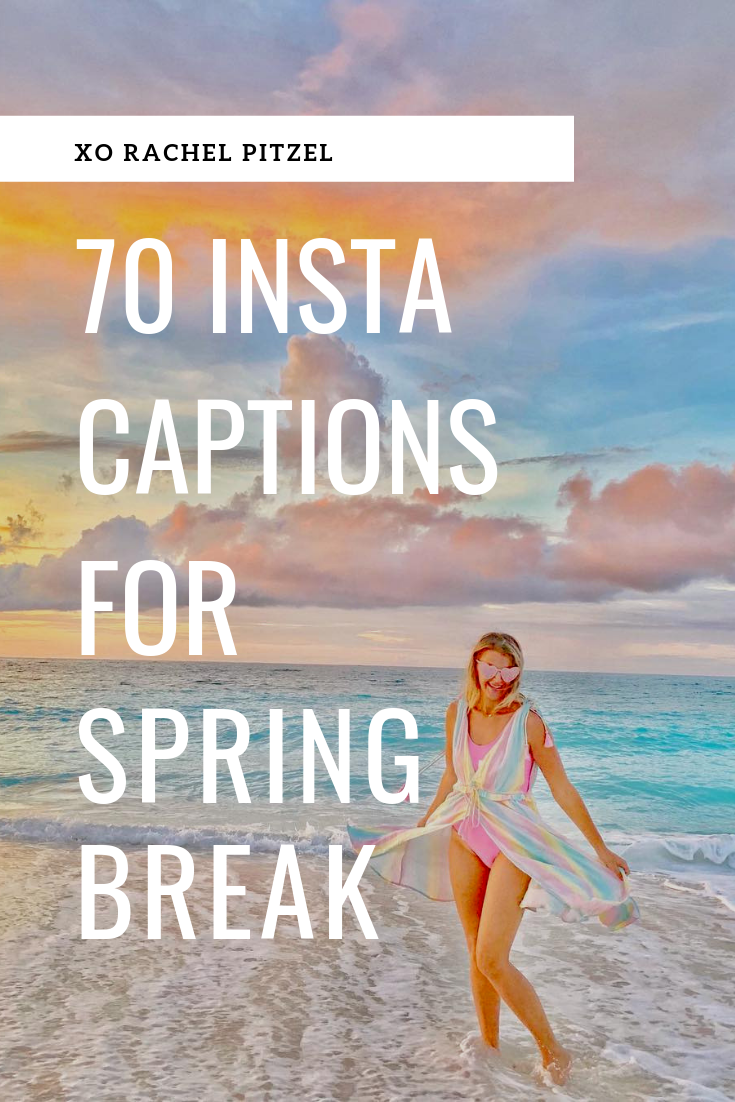 70 Instagram Captions For Your Spring Break